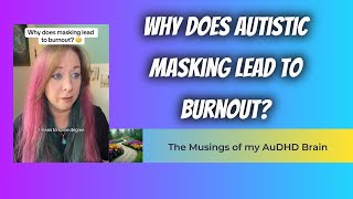 Why does autistic masking lead to burnout [upl. by Imeon702]