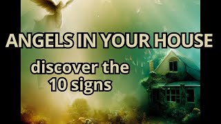 ⚠️discover the TEN signs that the ANGELS are in your HOUSE 💌 message from God 🙏message angels 1111 [upl. by Sherrill522]