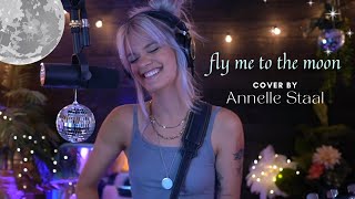 Annelle Staal  Beautiful live cover of quotFly Me To The Moonquot [upl. by Nicolette]