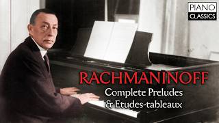 Rachmaninoff Complete Preludes amp EtudesTableaux [upl. by Acimahs]