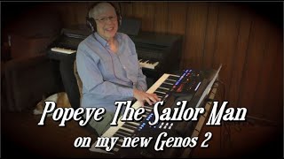 Popeye The Sailor Man Cover by Pat Walter on her Yamaha Genos 2 Keyboard [upl. by Llennahc]