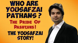 quotPathan History amp the Yousafzai Tribe  Origins amp Legacyquot [upl. by Ahsienod]