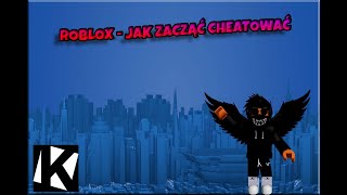 JAK ZACZĄĆ CHEATOWAĆ  ROBLOX  Darmowa paczka skryptów w opisie [upl. by Derward426]