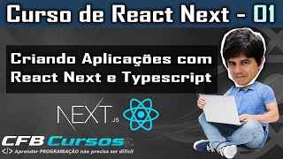 Criando aplicações usando React e Next jS com Typescript  Aula 01  Curso de React Next [upl. by Costanza]