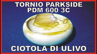 Ciotola di ulivo con tornio Parkside PDM 600 C3 [upl. by Aninat]