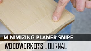 How to Minimize Thickness Planer Snipe [upl. by Onej]