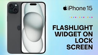 How to Add and Remove the Flashlight Widget on iPhone 15 Lock Screen with iOS 18 [upl. by Elroy862]