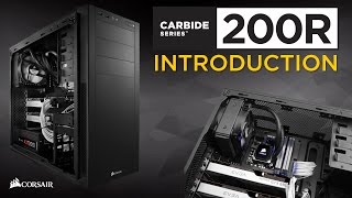 Introducing the Corsair Carbide Series 200R Compact ATX Case [upl. by Asilanom]