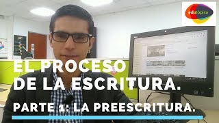 El proceso de la escritura Parte 1 La preescritura [upl. by Innes220]