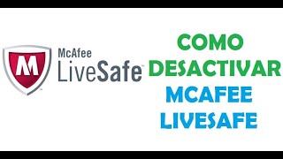 como desactivar inhabilitar mcafee livesafe en windows 10 [upl. by Proulx]