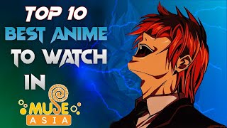 Top 10 Best Anime To Watch In Muse Asia  twister20123 Best Anime To Watch In MuseAsia [upl. by Sedgewake748]