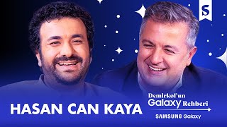 Hasan Can Kaya  Demirkolun Galaxy Rehberi  Samsung Galaxy [upl. by Legyn]