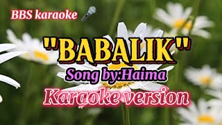 BABALIKHAIMAKaraoke version [upl. by Charlotte486]