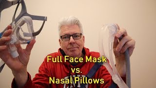 Nasal Pillows vs Full Face Mask [upl. by Hannej]