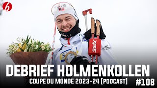 DEBRIEF DE LÉTAPE DHOLMENKOLLEN CDM 202324 108 PODCAST [upl. by Ecirpak]