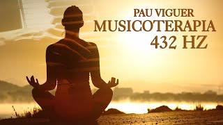 MUSICOTERAPIA Relajacion Cuerpo y Mente 432 Hz  Musica para Meditar Eliminar el Estres [upl. by Kcirederf]