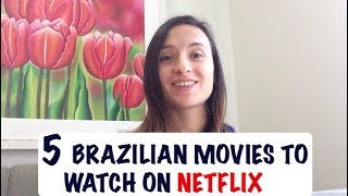 5 Brazilian Movies to Watch on Netflix [upl. by Sitoiyanap]