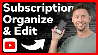 How To Edit And Organize Subscriptions List On YouTube [upl. by Noland]