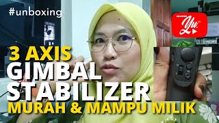 3Axis Smooth Handheld Smartphone Gimbal Stabilizer  MURAH amp MAMPU MILIK unboxing [upl. by Aisayn]