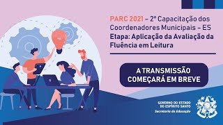 2ª Capacitação para Aplicação da Avaliação da Fluência em Leitura [upl. by Meihar673]