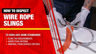 How to Inspect a Wire Rope Lifting Sling to OSHA and ASME Standards  L1 [upl. by Ahgiel393]