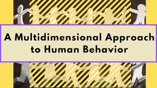 A Multidimensional Approach to Human Behavior [upl. by Standing579]