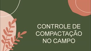 Vídeo  Ensaios de Controle de Compactação em Campo [upl. by Amak]