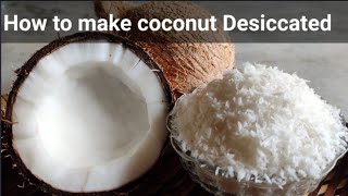 How to make Desiccated Coconut  Homemade Desiccated Coconut [upl. by Ellevehc]