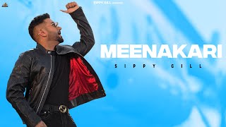 MEENAKARI OFFICIAL LYRICAL VIDEO  Sippy Gill  Mxrci  Punjabi Song 2023  Punjabi Song [upl. by Eb]