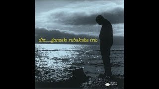 Gonzalo Rubalcaba Trio  Diz Full Album [upl. by Ahsenroc]