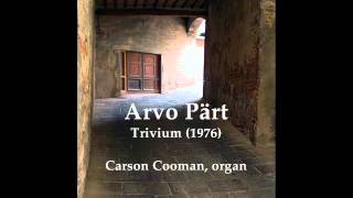 Arvo Pärt — Trivium 1976 for organ [upl. by Northway296]