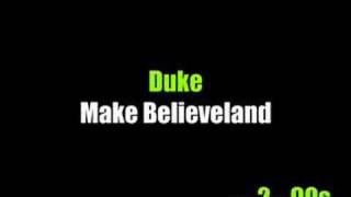 Duke  Make Believeland [upl. by Htir]