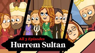 Hurrem Sultan Roxelana Animated Story of the Most Powerful Woman in Ottoman History All 3 Ep [upl. by Nrubloc636]