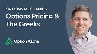 Options Pricing amp The Greeks  Options Mechanics  Option Pricing [upl. by Iver]