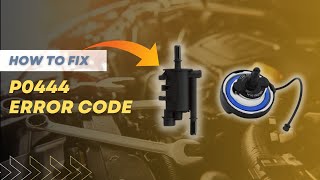 How to Fix P0444 Code Easy StepbyStep GuideFourWheelsEmpire [upl. by Urson]