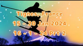 Tignes 16th 1 24 Prt2 [upl. by Suivatnod]