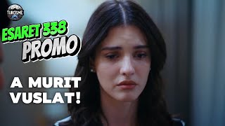 Esaret  Capcana iubirii ep 338  promo subtitrat in romana  A murit Vuslat [upl. by Renelle665]