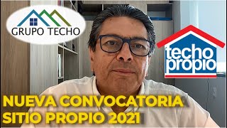 1ERA CONVOCATORIA TECHO PROPIO 2021  GRUPO TECHO EXPLICA [upl. by Hpeosj]