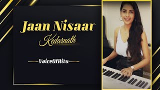 Jaan Nisaar– Kedarnath  Arijit Singh  Sushant Singh Rajput  Female Version By Ritu Agarwal [upl. by Karil538]