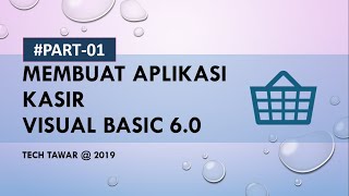 VB 60  Membuat Aplikasi Kasir Part 1 [upl. by Hoxie]