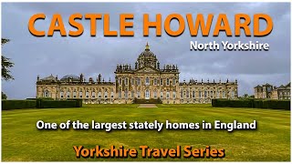 Castle Howard  One of the Largest Stately Homes in England [upl. by Persas]