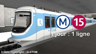 1 jour  1 ligne – Métro 15 [upl. by Nwotna]