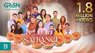 Mohabbat Satrangi Episode 29  Presented By Sensodyne Ensure Dettol Olpers amp Zong  Eng CC [upl. by Nehgam247]