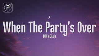 Billie Eilish  When The Party’s Over Lyrics [upl. by Elaval558]