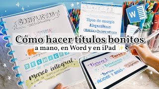 💫 COMO HACER TÍTULOS BONITOS A MANO Y DIGITALES  Word y iPad  DanielaGmr ✨ [upl. by Lilas]