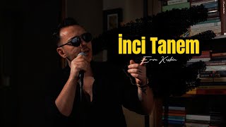 İnci Tanem Akustik  Emre Keskin [upl. by Nylrac]