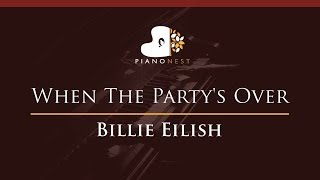 Billie Eilish  when the partys over  HIGHER Key Piano Karaoke  Sing Along [upl. by Kimball]