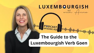 The Guide to the Luxembourgish verb goen [upl. by Engud533]