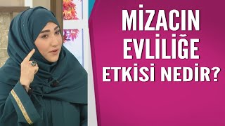 Mizacın evliliğe etkisi nedir [upl. by Novyak]