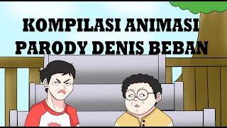 KOMPILASI ANIMASI DENIS BEBAN [upl. by Blockus998]